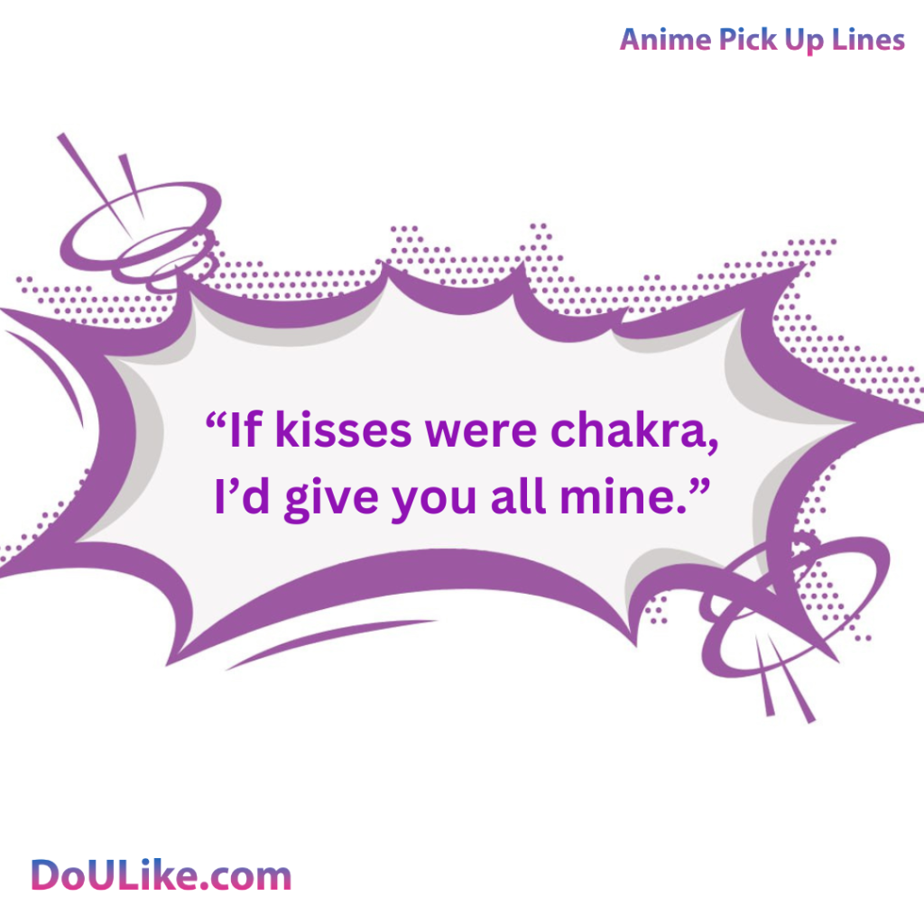 If kisses were chakra, I’d give you all mine.